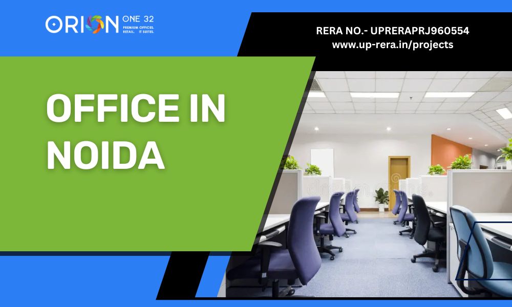 Invest in Office in Noida: Smart Choice for Companies